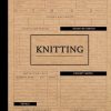 Knitting Project Log Book
