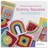 A Modern Girl’s Guide to Granny Squares  by Celine Semaan & Leonie Morgan