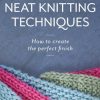 Neat Knitting Techniques by Jo Shaw