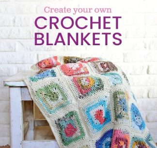 Create Your Own Crochet Blankets by Jessica Leggett