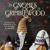 The Gnomes of Grimblewood by Sara Schira