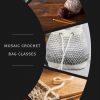 Mosaic Crochet Bag Classes