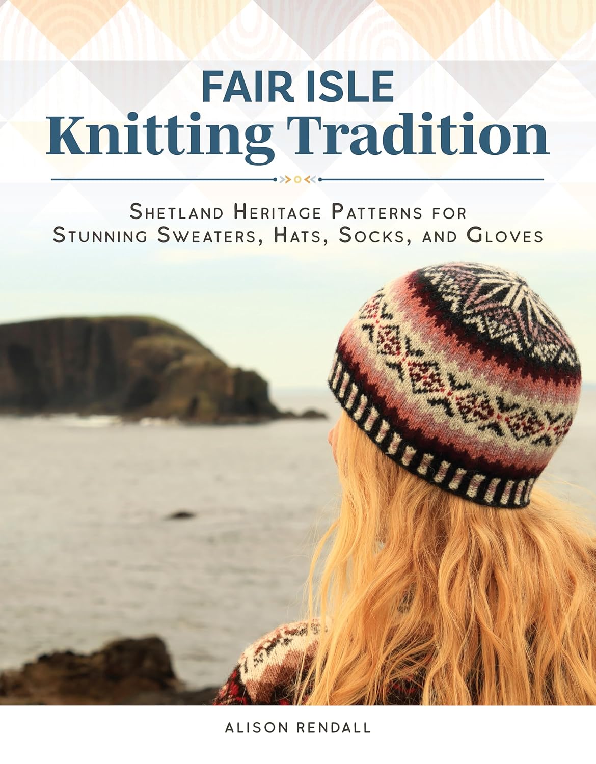 Fair Isle Knitting Tradition by Alison Rendall