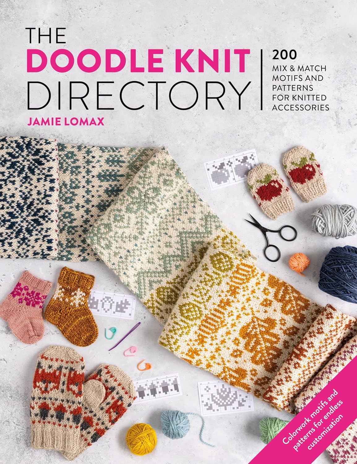 The Doodle Knit Directory - 200 mix and match motifs and patterns for knitted accessories by Jamie Lomax